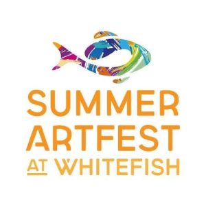 Summer ArtFest at Whitefish