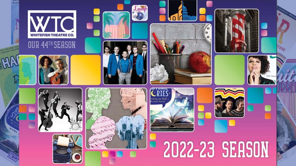 Whitefish Theatre Company Season Details